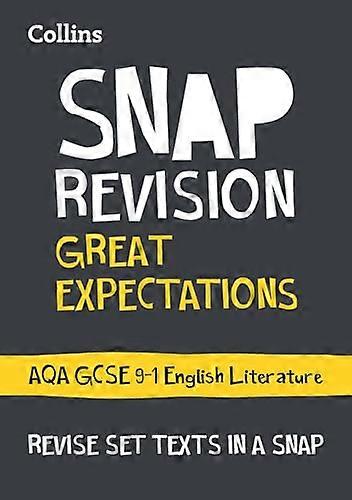 Great Expectations: AQA GCSE 9 1 English Literature Text Guide: Ideal for the 2024 and 2025 exams (Collins GCSE Grade 9 1 SNAP Revision)