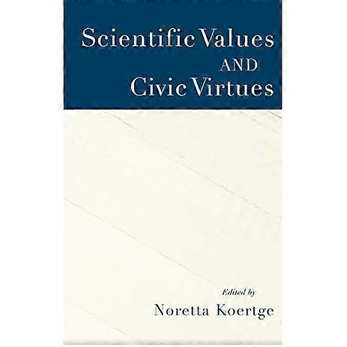 Scientific Values and Civic Virtues