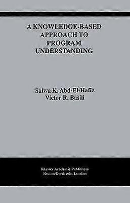 A Knowledge-Based Approach to Program Understanding