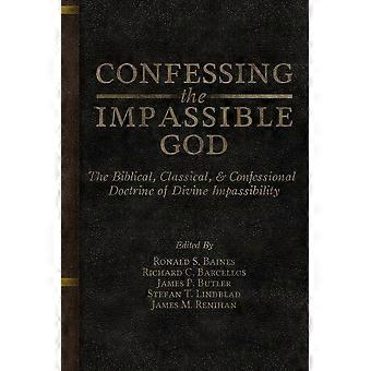 Confessing The Impassible God The Biblical Classical & Confessional Doctri - Amazon Digital Services LLC - KDP - Paperback - en Book