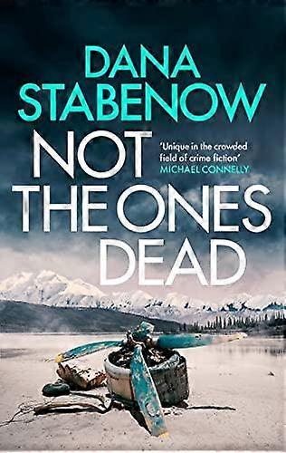 Not The Ones Dead - Dana Stabenow