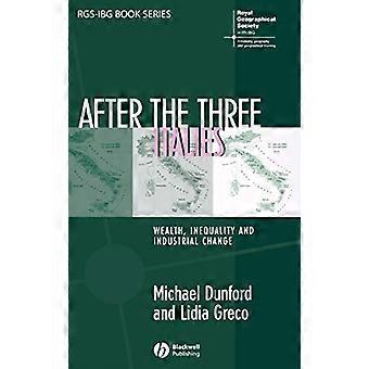 After the Three Italies Wealth Inequality and Industrial Change