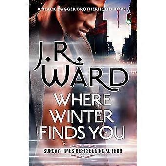 Where Winter Finds You: een zwarte dagger broederschap roman