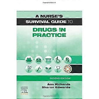 Een Nurse's Survival Guide to Drugs in Practice (A Nurse's Survival Guide)