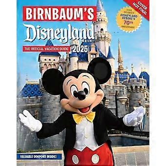 Birnbaums 2025 Disneyland Resort : den offisielle ferieguiden