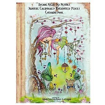 Sherri Baldy Meine besten Freunde Magische Kreaturen &; verzauberte Orte Malbuch