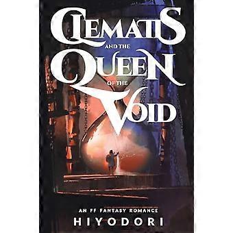 Clematis och drottningen av tomheten: en FF Fantasy romantik