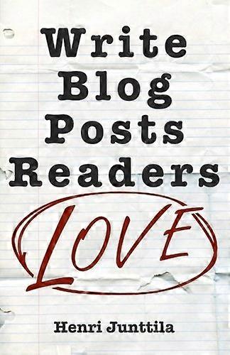 Write Blog Posts Readers Love