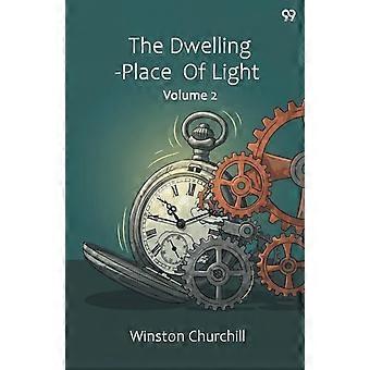 The Dwelling-Place Of Light Volume 2