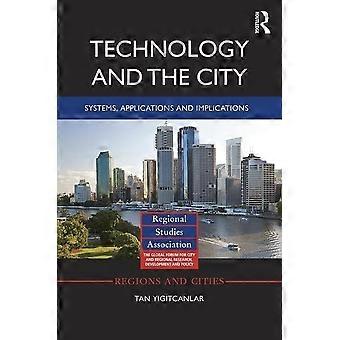 Technology and the city systems, applications and implications