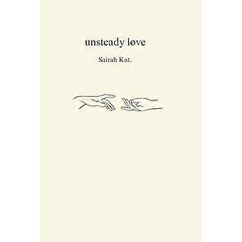 Unsteady love an almost love story