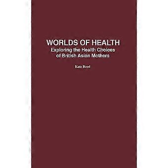 Worlds of health exploring the health choices of british asian mothers