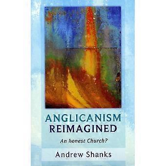 Anglicanism Reimagined - An Honest Church - Andrew Shanks - Paperback - en Book