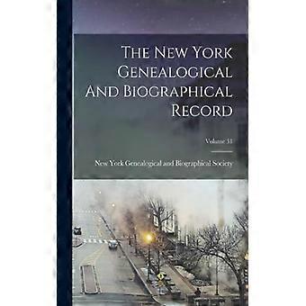 The New York Genealogical And Biographical Record Volume 31 - Creative Media Partners LLC - Paperback - English Book - History
