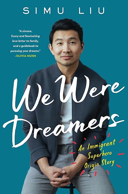 We Were Dreamers by Simu Liu Hardback Book