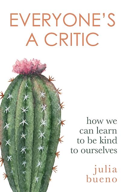 Everyones A Critic by Julia Bueno Hardback Book