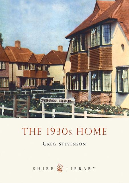 The 1930s Home by Greg Stevenson Paperback Book