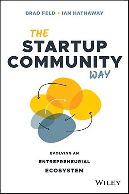 The Startup Community Way by Ian Hathaway Hardback Book