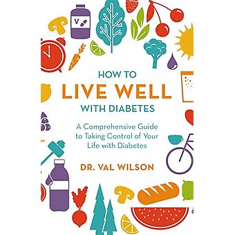 How To Live Well With Diabetes - Val Wilson