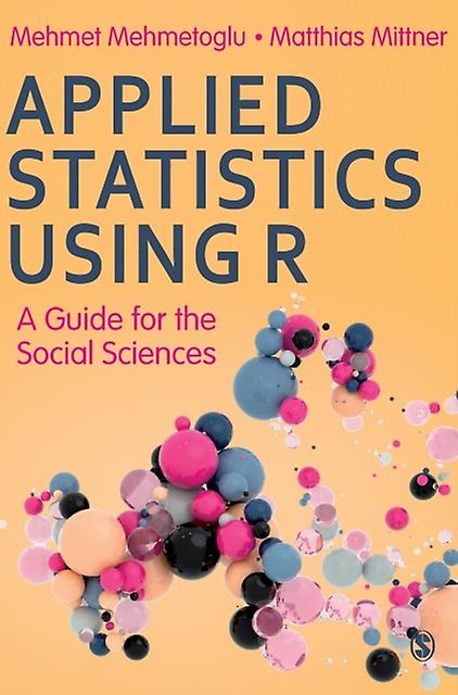Applied Statistics Using R - Matthias Mittner - Research methods: general - Sage Publications Ltd - Paperback
