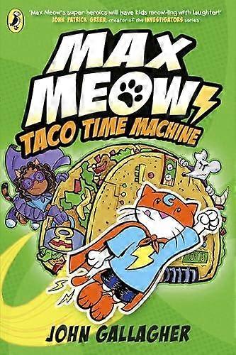 Max Meow Book 4 Taco Time Machine by John Gallagher Paperback Book