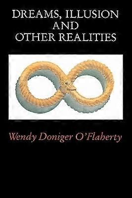 Dreams Illusion and Other Realities