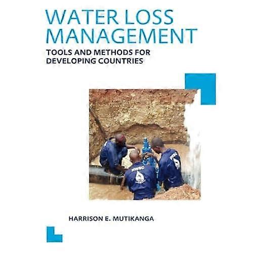 Water Loss Management: Tools and Methods for Developing Countries: Unesco-Ihe Phd Thesis