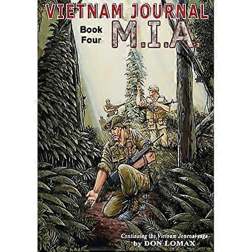 Vietnam Journal Book Four: M.I.A.