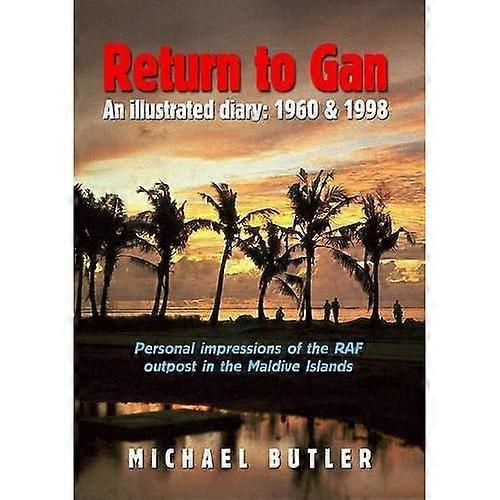 Return to Gan: An Illustrated Diary 1960 & 1998