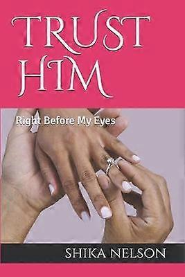 TRUST HIM Right Before My Eyes 1