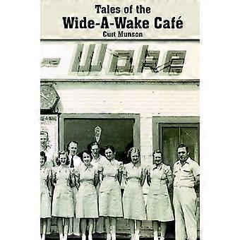 Tales of the Wide-A-Wake Cafe