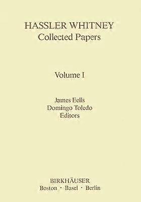 Hassler Whitney Collected Papers Volume I