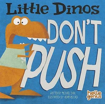 Little Dinos Little Dinos Dont Push