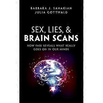 Sex Lies and Brain Scans How fMRI reveals what really goes on in our minds