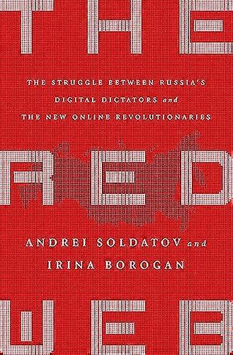 The Red Web The Kremlins Wars on the Internet