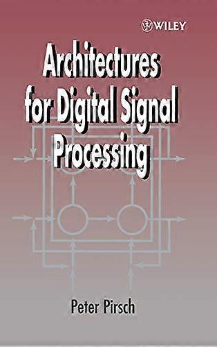 Architectures for Digital Signal Processing