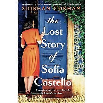 Lost Story of Sofia Castello : en helt obestridlig, känslomässig roman full av familjehemligheter