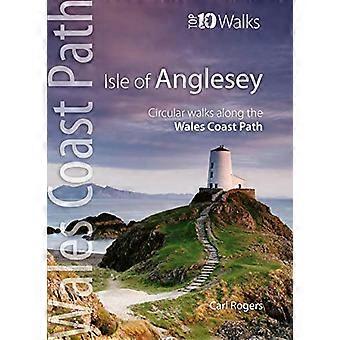Isle of Anglesey Top 10 Walks Circular walks along the Wales Coast Path