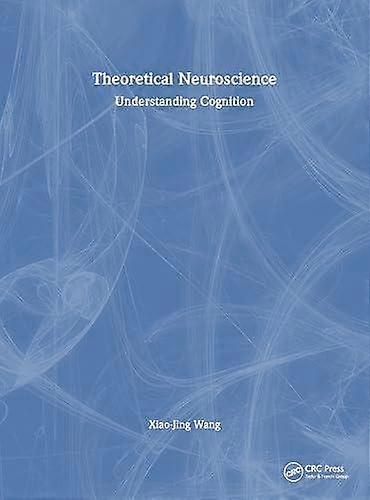 Theoretical Neuroscience by XiaoJing Wang Paperback