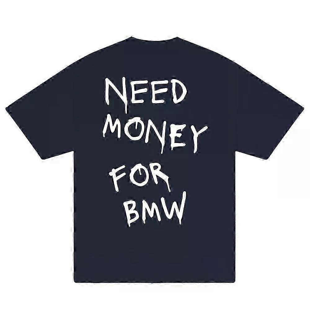 Need Money For BMW T-Shirt BACK