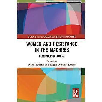 Women and Resistance in the Maghreb : Remembering Kahina