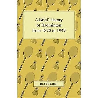 En kort historie om badminton fra 1870 til 1949