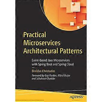 Praktiske Microservices Arkitektoniske Mønstre: Event-baserede Java Microservices med Foråret Boot og Spring Cloud