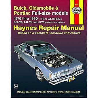 Buick, Oldsmobile, Pontiac Full-Size Modelle 1970-90 hinten Allradantrieb Kfz-Reparatur-Handbuch (Haynes-Kfz-Reparatur-Handbücher)