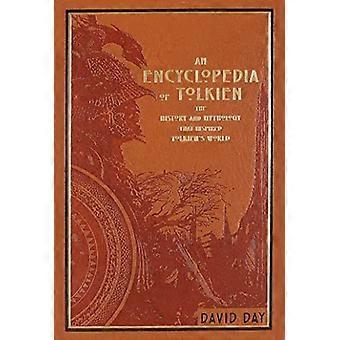 Un'enciclopedia di Tolkien: la storia e la mitologia che hanno ispirato il mondo di Tolkien (classici rilegati in pelle)