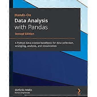 Hands-On Data Analysis with Pandas: Ein Python-Data-Science-Handbuch für Datenerfassung, Wrangling, Analyse und Visualisierung, 2. Auflage