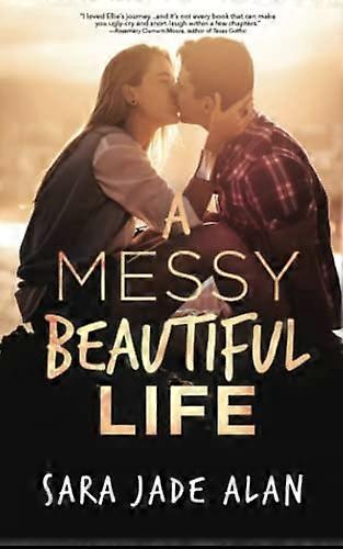 A Messy, Beautiful Life
