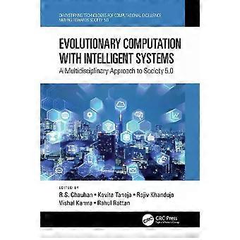 Evolutionary Computation With Intelligent Systems A Multidisciplinary Approach T - Taylor & Francis Ltd