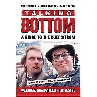 Talking Bottom A Guide to the Cult Sitcom