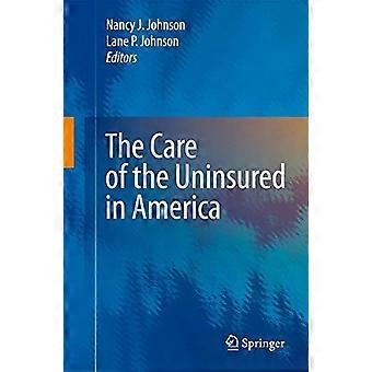 O Cuidado dos Não Segurados nos Estados Unidos - Springer Nature B.V - Livro em Brochura - em inglês